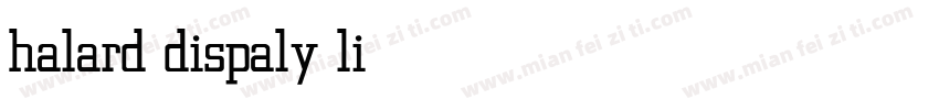 halard dispaly light字体转换